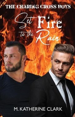 Set Fire to the Rain - Clark, M Katherine