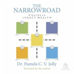 The Narrowroad: A Guide to Legacy Wealth