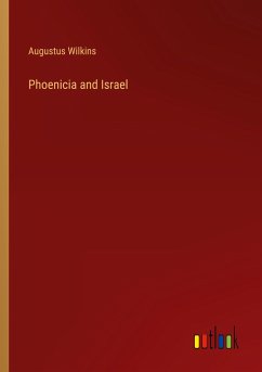 Phoenicia and Israel - Wilkins, Augustus