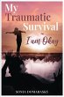 My Traumatic Survival-I Am Okay! - Bild 1