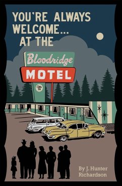 You're Always Welcome... At the Bloodridge Motel - Richardson, J. Hunter