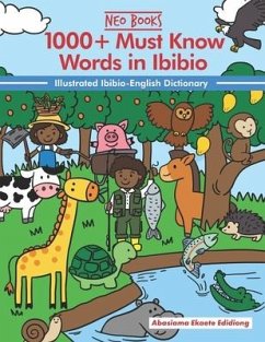 1000+ Must Know Words in Ibibio: Illustrated Ibibio-English Dictionary - Ekaete Edidiong, Abasiama