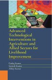 Advanced Technological Interventions in Agriculture and Allied Sectors for Livelihood Improvement (eBook, ePUB) Advanced Technological Interventions in Agriculture and Allied Sectors for Livelihood Improvement (eBook, ePUB)