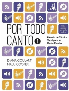 Por Todo Canto: Método de Técnica Vocal Vol.1 - Goulart, Diana; Cooper, Malú