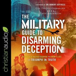 The Military Guide to Disarming Deception - Anderson, Troy; Giammona, Col David J
