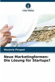 Neue Marketingformen: Die Lösung für Startups?