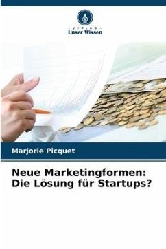 Neue Marketingformen: Die Lösung für Startups? - Picquet, Marjorie