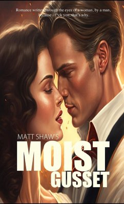 Moist Gusset - Shaw, Matt