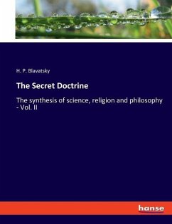 The Secret Doctrine - Blavatsky, H. P.