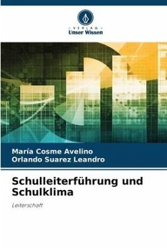 Schulleiterführung und Schulklima - Cosme Avelino, María;Suárez Leandro, Orlando