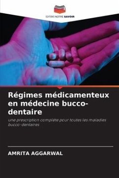 Régimes médicamenteux en médecine bucco-dentaire - Aggarwal, Amrita