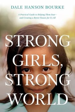 Strong Girls, Strong World - Bourke, Dale Hanson