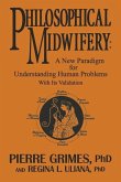 Philosophical Midwifery: A New Paradigm for Understanding Human Problems with Its Validation