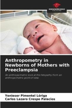 Anthropometry in Newborns of Mothers with Preeclampsia - Pimentel Lóriga, Yenieser;Crespo Palacios, Carlos Lazaro