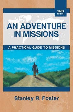 An Adventure in Missions - Foster, Stanley R.