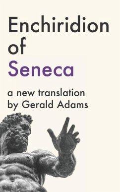 Enchiridion of Seneca - Adams, Gerald; Seneca