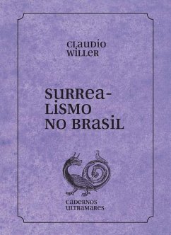 Surrealismo no Brasil - Willer, Claudio