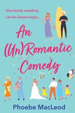 An (Un) Romantic Comedy - MacLeod, Phoebe