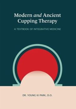 Modern and Ancient Cupping Therapy (eBook, ePUB) - KI Park, Young