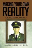 Making Your Own Reality (eBook, ePUB)