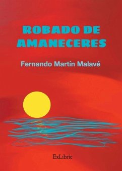 Robado de amaneceres - Martín Malavé, Fernando