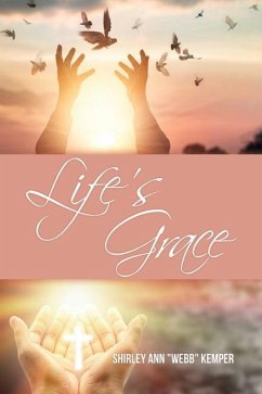 Life's Grace - Kemper, Shirley Ann Webb