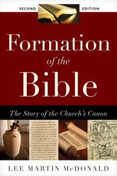 Formation of the Bible: The Story of the Church's Canon, Second Edition - McDonald, Lee M.