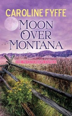 Moon Over Montana: A McCutcheon Family Novel - Fyffe, Caroline