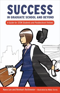 Success in Graduate School and Beyond - Lee, Nana; Reithmeier, Reinhart