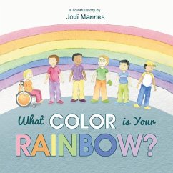 What Color is Your Rainbow? - Jodi Mannes