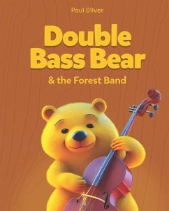 Double Bass Bear & the Forest Band - Silver, Paul