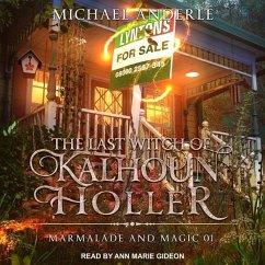 The Last Witch of Kalhoun Holler - Anderle, Michael