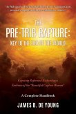 The Pre--Trib Rapture: Exposing Reformed Eschatology's Embrace of the &quote;Beautiful Captive Woman&quote;