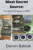Most Secret Source: The Role of Enigma in WWII