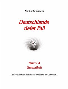 Deutschlands tiefer Fall - Ghanem, Michael