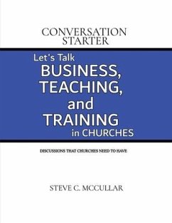 Conversation Starter: Let's Talk Business, Teaching, and Training in Churches - McCullar, Steve C.