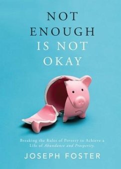 Not Enough Is Not Okay - Foster, Joseph