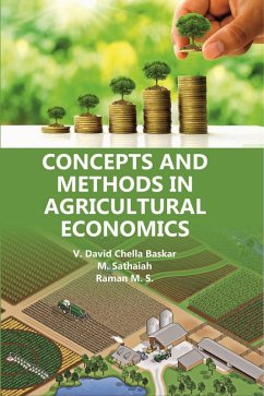 Concepts and Methods in Agricultural Economics (eBook, ePUB) - Baskar, V. David Chella; Sathaiah, M.; S., Raman M.