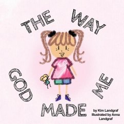 The Way God Made Me - Landgraf, Kim
