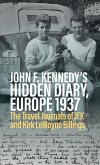 John F. Kennedy's Hidden Diary, Europe 1937