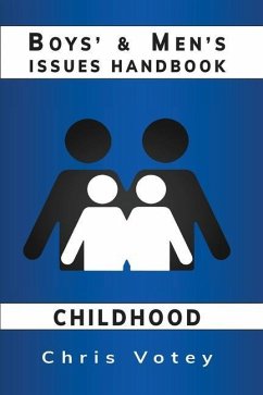 Boys' & Men's Issues Handbook: Childhood - Votey, Chris