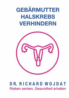Ratgeber: Gebärmutterhalskrebs - WOJDAT, Richard