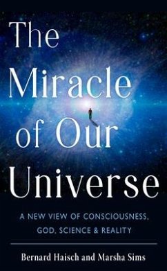 The Miracle of Our Universe - Haisch, Bernard (Bernard Haisch); Sims, Marsha (Marsha Sims)