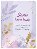 Jesus Each Day Devotions & Prayers for Morning & Evening