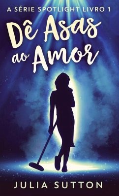 Dê Asas ao Amor - Sutton, Julia