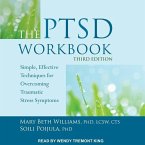 The Ptsd Workbook, Third Edition: Simple, Effective Techniques for Overcoming Traumatic Stress Symptoms