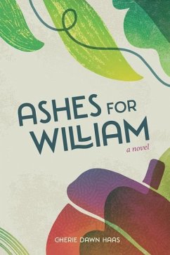 Ashes for William - Haas, Cherie Dawn