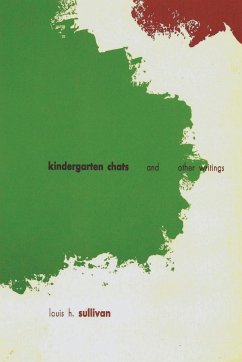 Kindergarten Chats and Other Writings (revised edition) - Sullivan, Louis H.