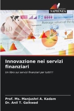 Innovazione nei servizi finanziari - Kadam, Manjushri A.;Gaikwad, Anil T.