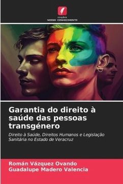 Garantia do direito à saúde das pessoas transgénero - Vázquez Ovando, Román;Madero Valencia, Guadalupe